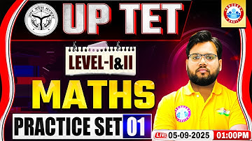UPTET Maths Classes 2025 | UPTET Maths Practice Set 01 | Maths Level 1 & 2 for UPTET 2025