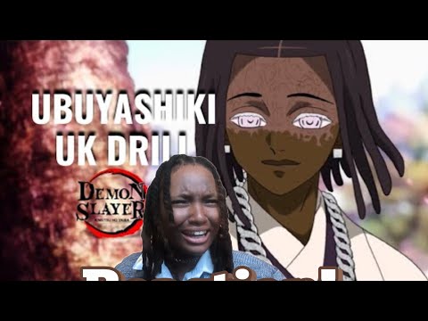 Ubuyashiki UK Drill [Muzan Diss Reaction (He didn't have to violate 😤!!!!)