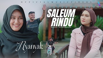 NYANYAK - SALEUM RINDU (OFFICIAL MUSIC VIDEO)