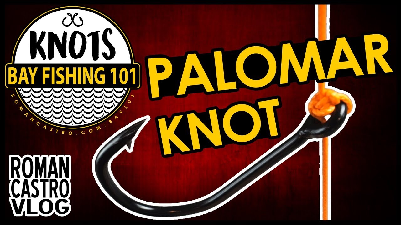 How To Tie A Palomar Knot 