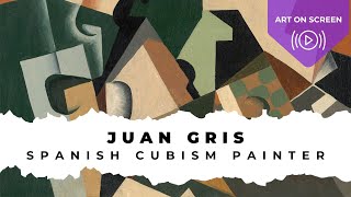 Juan Gris Art Education in 30 minutes – Cubism Painter | ARTIST SPOTLIGHT