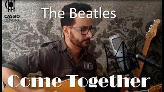 The Beatles - Come Together By Cassio Oliveira Cover