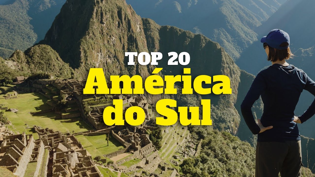 TOP 20 Lugares para visitar na AMÉRICA DO SUL - YouTube