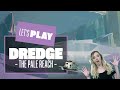 Let&#39;s Play Dredge DLC - THE PALE REACH! Dredge PC gameplay horror fishing game Dredge DLC