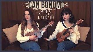 Kapkara - Ukulele Cover By Gülşah&Ezgi (Can Bonomo) Resimi