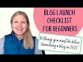 Blogging for Beginners Launch Checklist: 10 things you must do before launching a blog in 2021