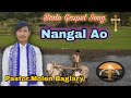 Nangal ao  bodo gospel song pastormolen baglary 