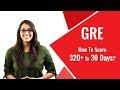 GRE Prep: How To Score 320+ in GRE in 30 Days || LEGITWITHDATA