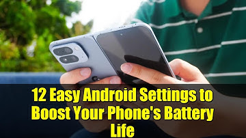 12 Easy Android Settings to Boost Your Phone