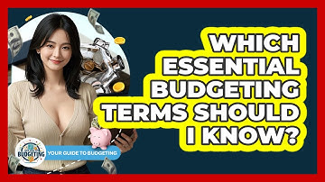 Which Essential Budgeting Terms Should I Know? - Your Guide to Budgeting