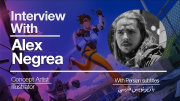 Interview with Alex Negrea (Concept Artist and Illustrator) | مصاحبه با Alex Negrea