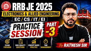 || RRB JE - 2025 || Electronics & Allied Eng. | Practice Session Part-3 | EC/CS/IT/ By Ratnesh Sir