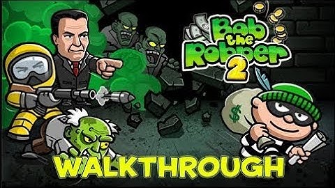 [Walkthrough] Bob The Robber 2 - Level 1 - 11