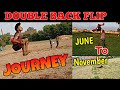 Double back flip journey 2019 || june to November 🔥