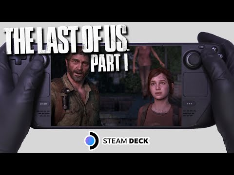 The Last of Us Part  | Steam Deck Gameplay | Steam OS | Launch Day Livestream