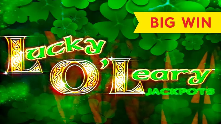 Lucky O'Leary Jackpots Slot - BIG WIN SESSION - Fi...