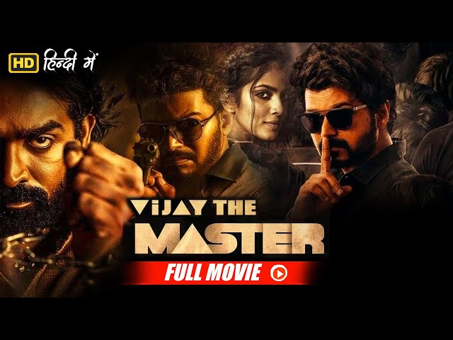 Vijay Sethupathi's South Blockbuster Vijay The Master Full Movie Hindi Dubbed | Vijay u0026 Malavika class=