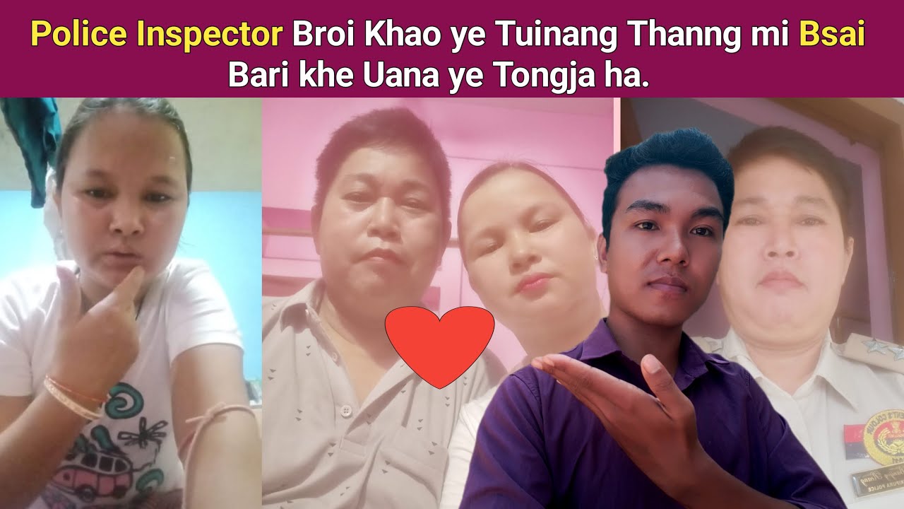Police Inspector Broi Khao ye Tuinang Thanng mi Bsai Bari khe Uana ye Tongja ha || Phrung Kaham