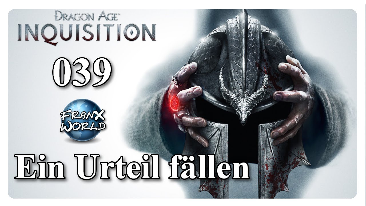 Dragon Age III Inquisition Ein Urteil fällen Gameplay Teil 039 [ deutsch / Full HD ] YouTube