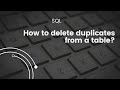 Sql query interview questions  how to delete duplicates from a table sqlinterviewquestions