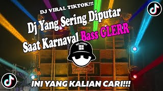 DJ YANG SERING DIPUTAR SAAT KARNAVAL SLOW BASS HOREG JERNIH TERBAIK!!!