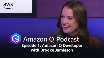The Amazon Q Podcast || Episode 1: Amazon Q Developer with Brooke Jamieson | Amazon Web Services