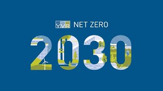 Net Zero 2030 - YVR's Bold Green Future