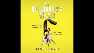 Daniel Hurst - My Neighbour's Affair - Audiobook Mystery, Thriller & Suspense | Full Audiobook