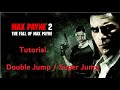 Double Jump Tutorial | Max Payne 2