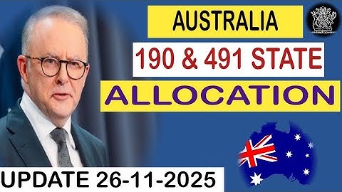 Australia 190 and 491 Visa State Allocations Update | Australia Visa Update