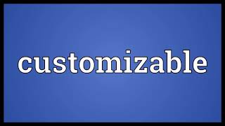 Customizable Meaning