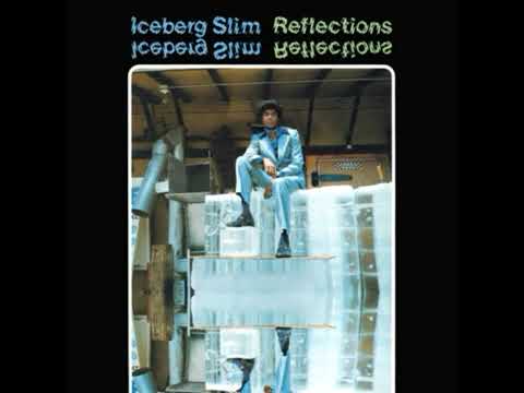 Iceberg Slim - Reflections - (1976) - Full Album - YouTube