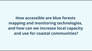 Question 1 - New Technologies to Support Blue Forests Conservation