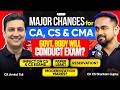 Major Changes for CA, CS & CMA | Govt Body will Conduct Exam? Impact on CA & CS Exams?