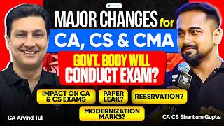 Major Changes for CA, CS &amp; CMA | Govt Body will Conduct Exam? Impact on CA &amp; CS Exams?