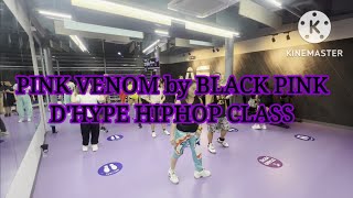 PINK VENOM by BLACK PINK/ D&#39;HYPE FITNESS CREW HIPHOP CHOREO CLASS