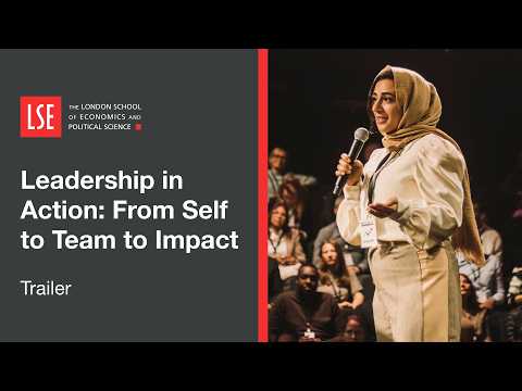 LSE Leadership in Action: From Self to Team to Impact