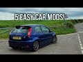 5 CHEAP and EASY Mods for your FIRST CAR!