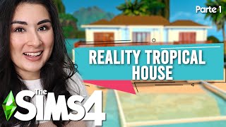 PROSSIMA SERIE REALITY IN ARRIVO - Reality Tropical House - The Sims 4 Building parte 1/2