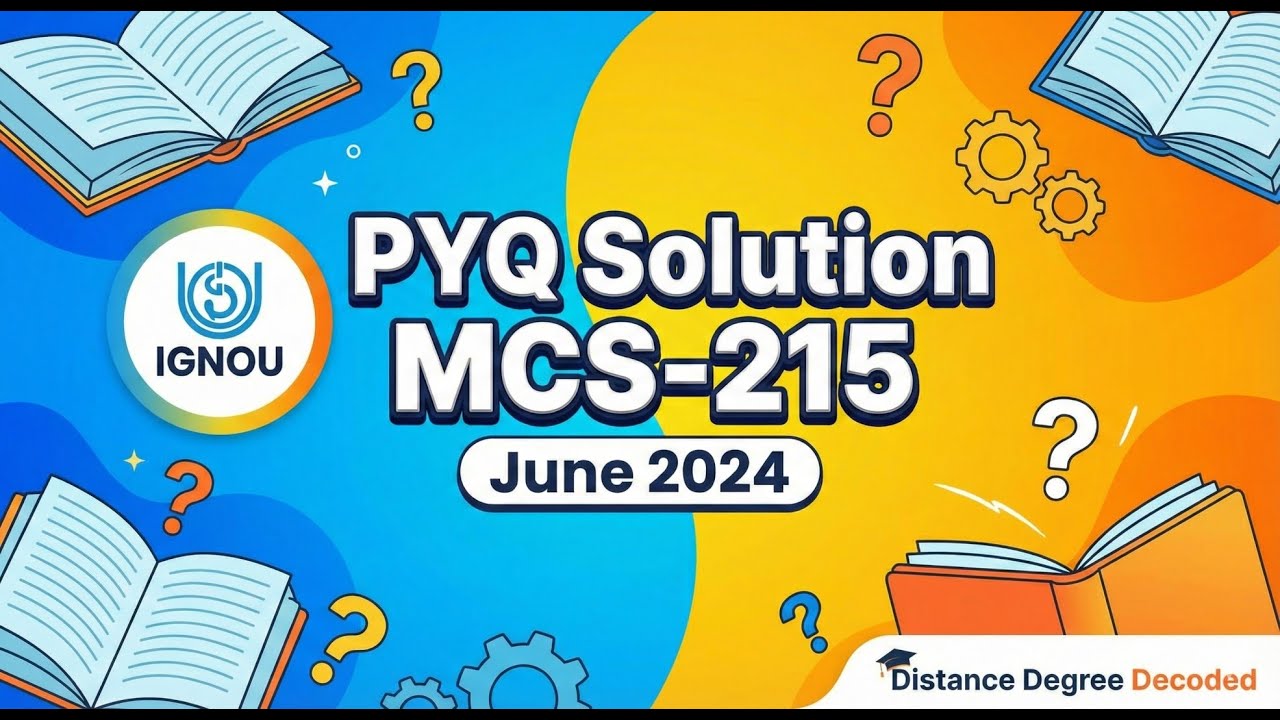 IGNOU MCA MCS-215 JUNE 2024 Paper Solutions - Solved!