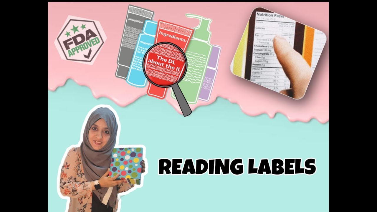 THE IMPORTANCE OF READING FOOD AND SELF-CARE PRODUCT LABELS!