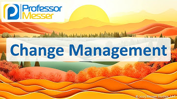 Change Management - CompTIA A+ 220-1202 - 4.2