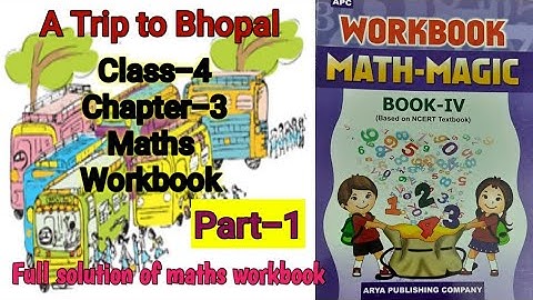 A Trip to Bhopal Class 4 Maths- Workbook Chapter-3 fully solved exercise(Part-1) @NCERTTHEMIND