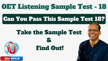 Edu Skills OET: Listening Sample Test -18(42 Questions) - Boost Your Score : OET Listening Made Easy