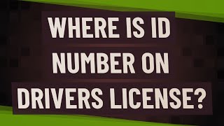 Where is ID number on drivers license?