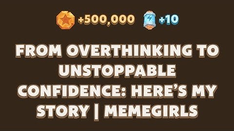 Memefi today video code I From Overthinking to Unstoppable Confidence: Here’s My Story | MemeGirls