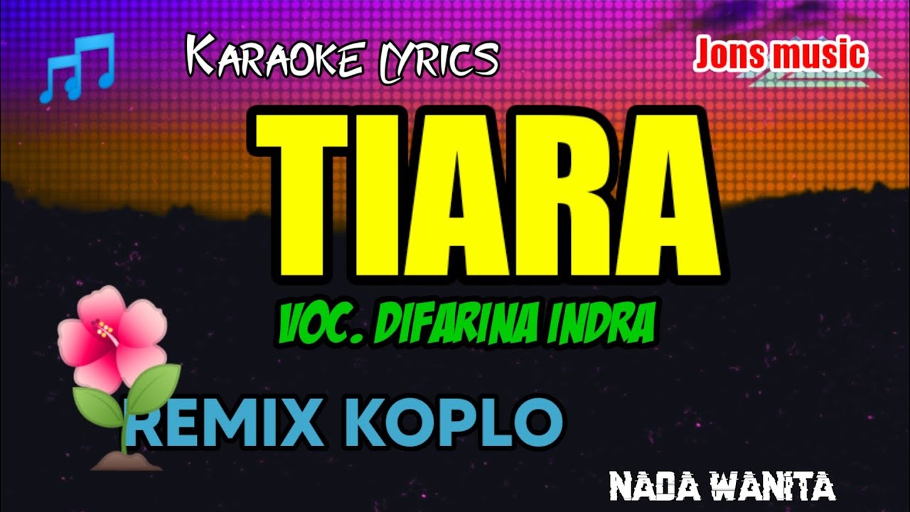 KARAOKE DANGDUT REMIX TIARA DEFARINA INDRA NADA WANITA YouTube