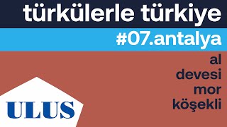 TTK - Al Devesi Mor Köşekli | Antalya Türküleri Resimi