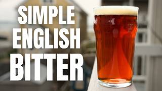 Simple, Delicious ENGLISH BITTER (Step-by-Step Homebrew Tutorial)