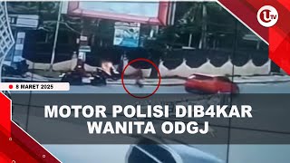 KESAL MOTORNYA DIBAKAR, OKNUM POLISI ANIAYA WANITA ODGJ | U-NEWS